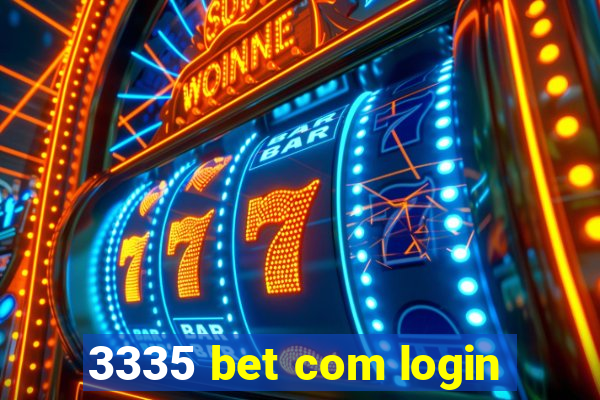 3335 bet com login